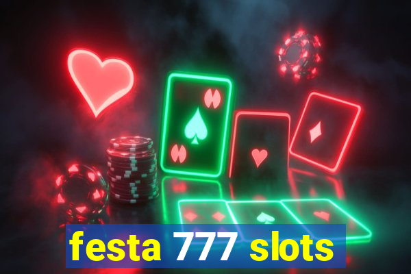 festa 777 slots